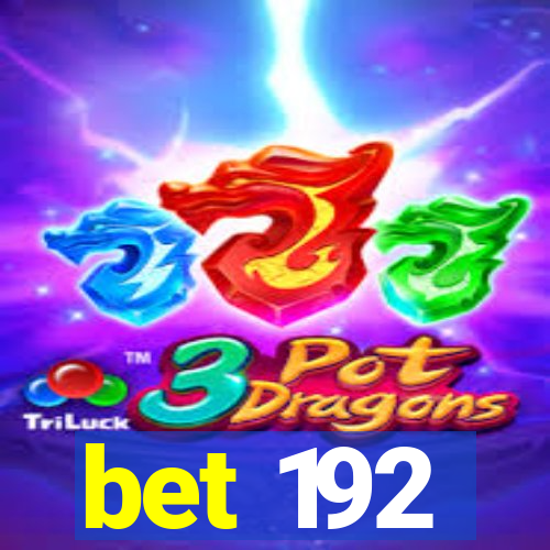 bet 192